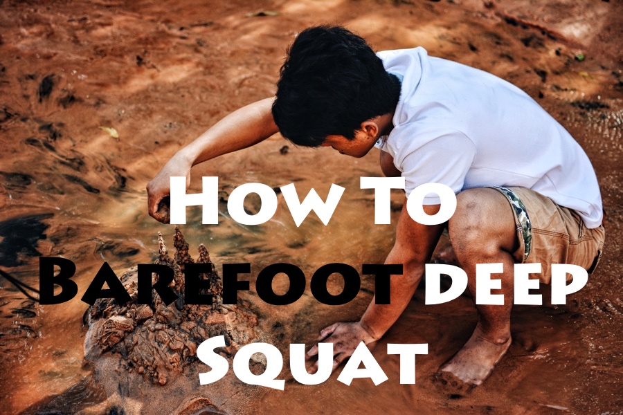 How To Barefoot deep Squat