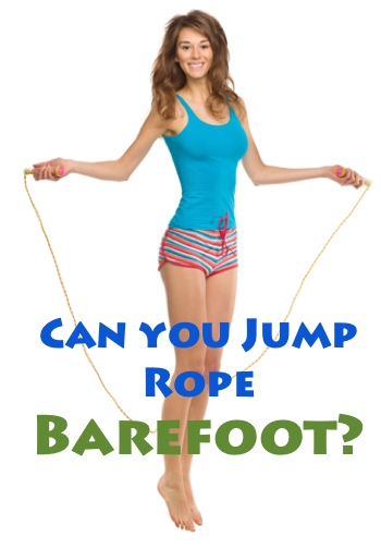 Can you Jump Rope Barefoot?